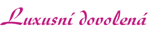 LUXUSNÍ DOVOLENÁ